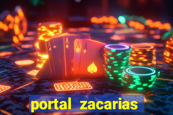 portal zacarias maior de 18